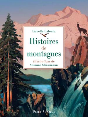 Histoires de montagnes | Lafonta, Isabelle