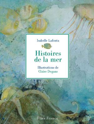 Histoires de la mer | Lafonta, Isabelle