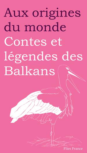 Contes et légendes des Balkans | Ortenzio, Anastasia