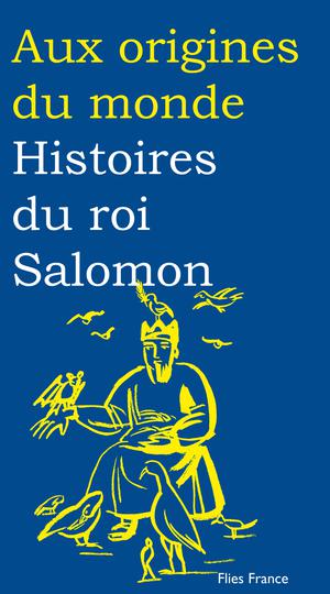 Histoires du roi Salomon | Zarcate, Catherine