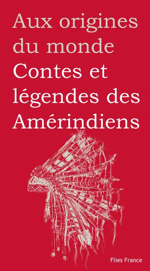 Cones et légendes des Amérindiens | Plénard, Marilyn