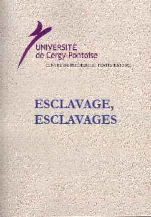 Esclavage, esclavages | Université de Cergy-Pontoise