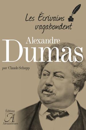 Alexandre Dumas | Schopp, Claude