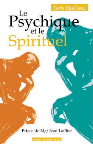 Le psychique et le spirituel | Biju-Duval, Denis