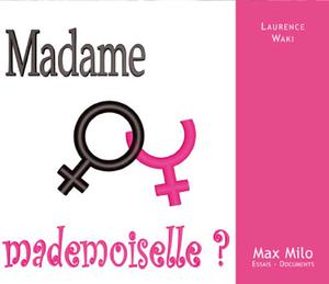 Madame ou mademoiselle ? | Waki, Laurence