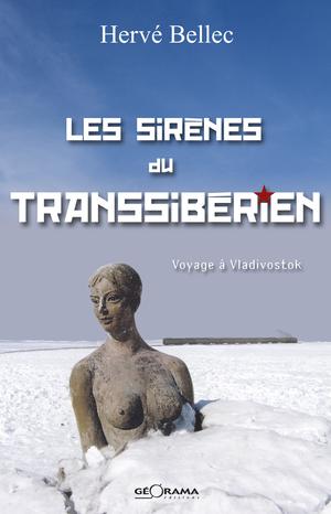 Les sirènes du transsibérien | Bellec, Hervé