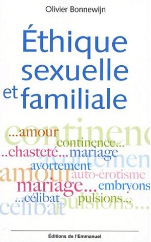 Ethique sexuelle et familiale | Bonnewijn, Olivier