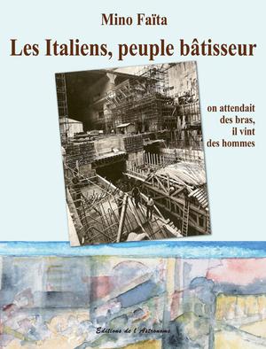 Les Italiens, peuple bâtisseur | Faïta, Mino