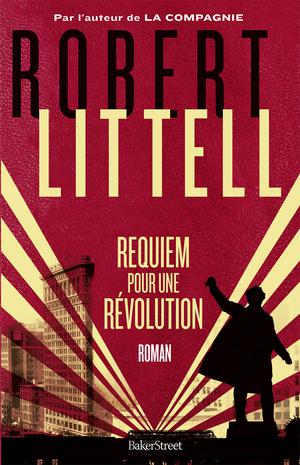 Requiem pour une révolution | Littell, Robert