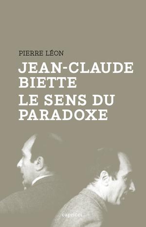 Jean-Claude Biette, le sens du paradoxe | Leon, Pierre