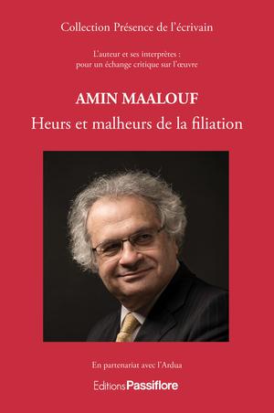 Amin Maalouf - Heurs et malheurs de la filiation | Ardua