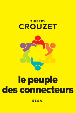 Le peuple des connecteurs | Crouzet, Thierry