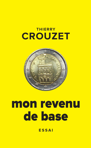 Mon revenu de base | Crouzet, Thierry