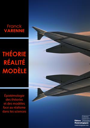 Théorie, réalité, modèle | Varenne, Franck