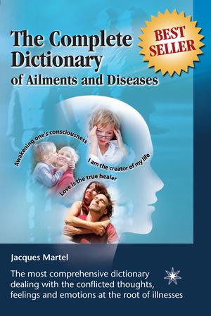The Complete Dictionary of Ailments and Diseases | Martel, Jacques