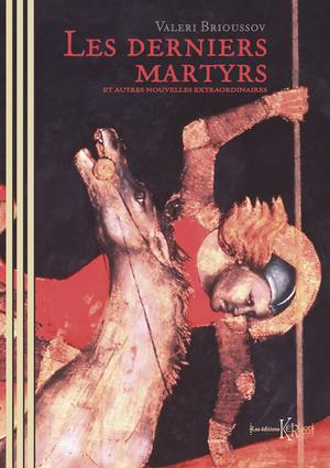 Les derniers martyrs | Brioussov, Valeri