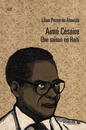Aimé Césaire | Pestre de Almeida, Lilian