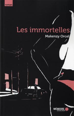 Les immortelles | Orcel, Makenzy