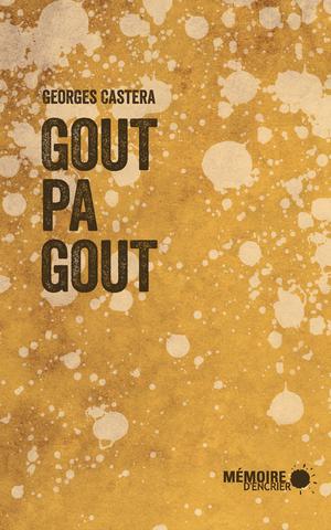 Gout pa gout | Castera, Georges