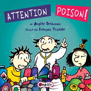 Attention poison | Delaunois, Angèle