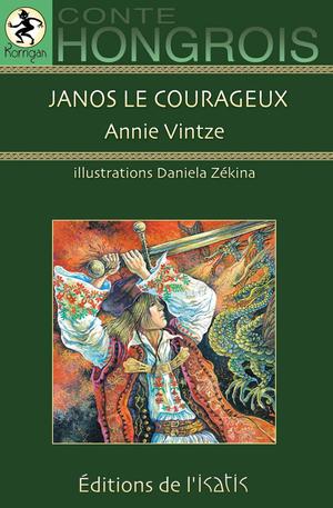 Janos le courageux | Vintze, Annie