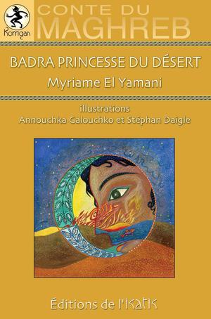 Badra princesse du désert | Yamani, Myriam El