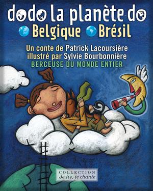 Dodo la planète do: Belgique-Brésil | Lacoursière, Patrick