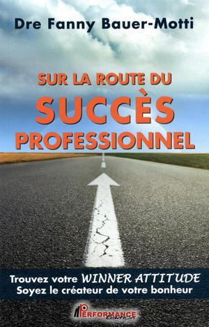 Sur la route du succès professionnel | Bauer-Motti, Fanny