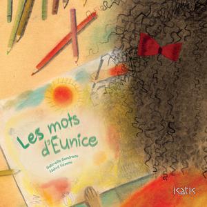 Les mots d'Eunice | Gendreau, Gabriella