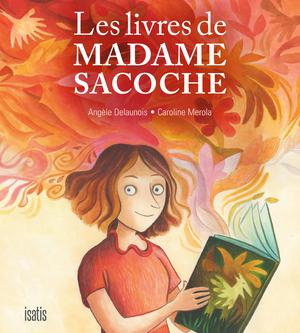 Les livres de Madame Sacoche | Delaunois, Angèle