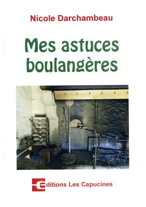 Mes astuces boulangères | Darchambeau, Nicole