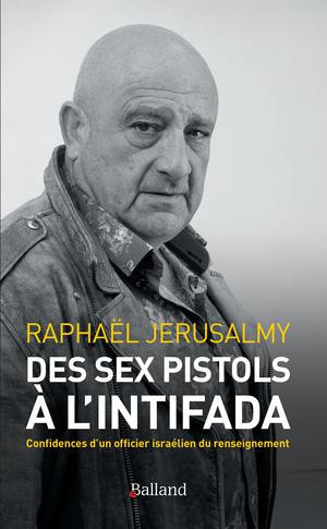 Des Sex Pistols à l'Intifada | Jérusalmy, Raphaël