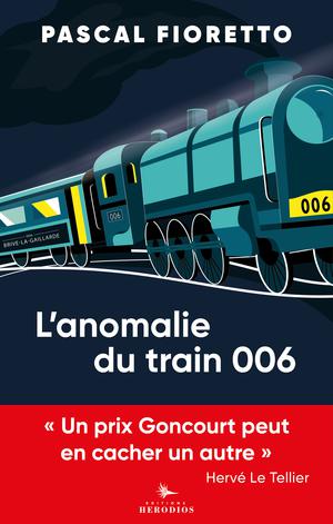 L'anomalie du train 006 | Fioretto, Pascal