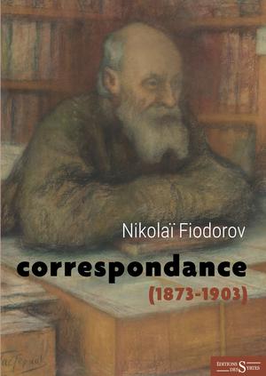 Correspondance | Fiodorov, Nikolaï