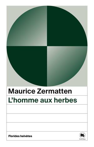 L'homme aux herbes | Zermatten, Maurice