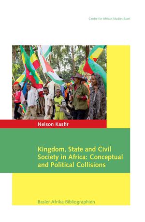 Kingdom, State and Civil Society in Africa | Kasfir, Nelson