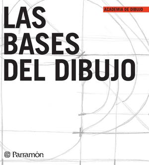 Las bases del dibujo | Parramón Ediciones