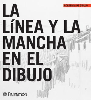 La línea y la mancha en el dibujo | Parramón Ediciones