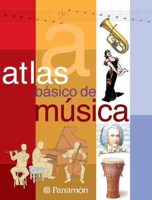 Atlas Básico de Música | Parramón Ediciones