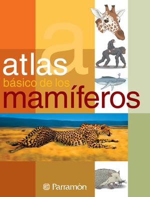 Atlas Básico de Mamíferos | Parramón Ediciones