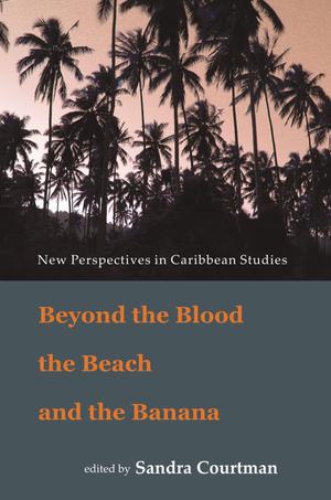 Beyond the Blood, the Beach and the Banana | Courtman, Sandra