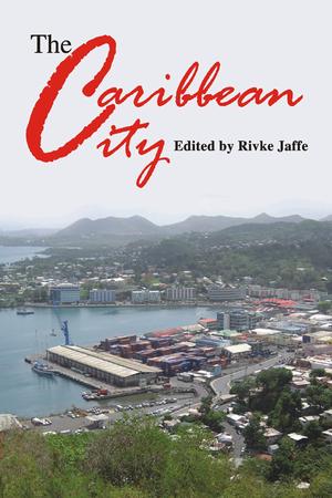 The Caribbean City | Jaffe, Rivke