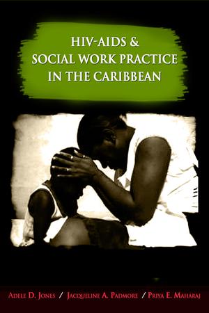 HIV-AIDS & Social Work Practice in the Caribbean | Jones, Adele D.