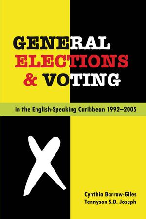 General Elections and Voting in the English-Speaking Caribbean, 1992-2005 | Barrow-Giles, Cynthia