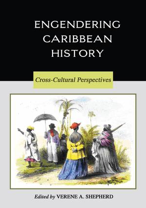 Engendering Caribbean History | Shepherd, Verene A.