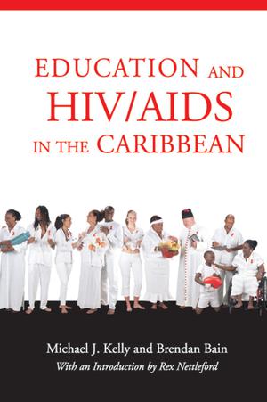 Education and HIV/AIDS in the Caribbean | Kelly, Michael J.