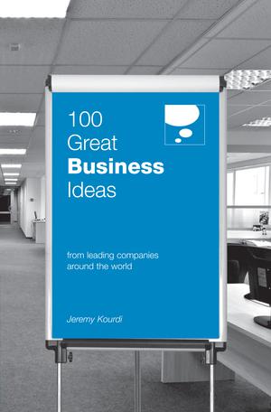 100 Great Business Ideas | Kourdi, Jeremy