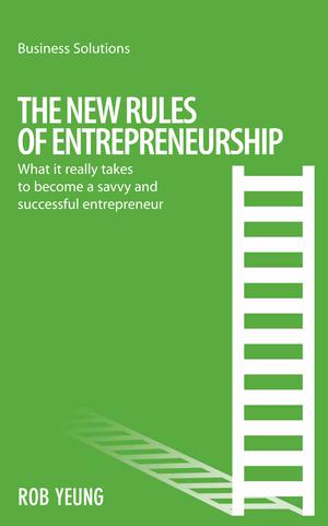 The New Rules of Entrepreneurship | Yeung, Rob