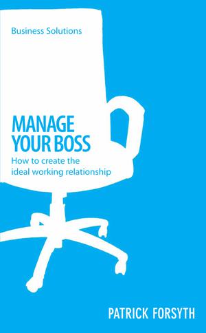 Manage Your Boss | Forsyth, Patrick