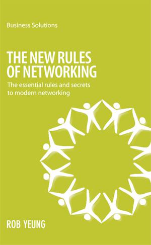 The New Rules of Networking | Yeung, Rob